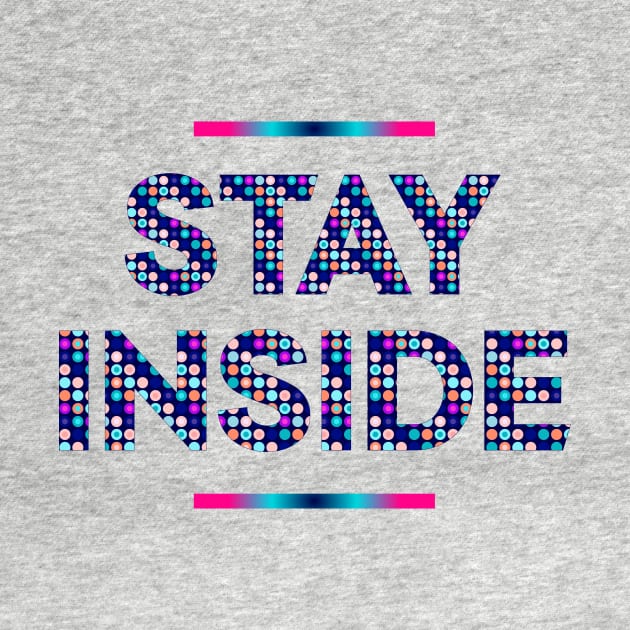 Stay Inside social distancing quote by IngaDesign